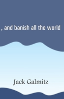 , and banish all the world 8182538017 Book Cover