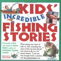 Kids' Incredible Fishing Stories 076110450X Book Cover