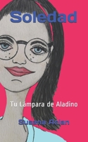 Soledad: Tu Lámpara de Aladino (Spanish Edition) 1519096488 Book Cover