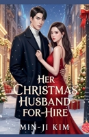 Her Christmas Husband-for-Hire B0FNLX6WNZ Book Cover
