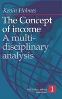 The Concept of Income: A Multi-Disciplinary Analysis (Doctoral) 9076078378 Book Cover