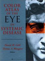 Color Atlas of the Eye in Systemic Disease 0397515251 Book Cover