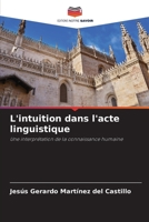 L'intuition dans l'acte linguistique (French Edition) 6207925831 Book Cover