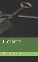 Collide B08RRKTD65 Book Cover