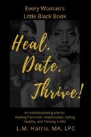 Every Woman's Little Black Book: Heal. Date. Thrive! 0960036318 Book Cover