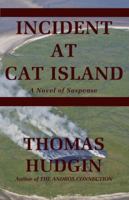 Incident at Cat Island 0971287570 Book Cover