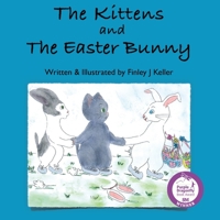 The Kittens and The Easter Bunny 1957019026 Book Cover