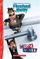 Flushed Away: Movie Novel 0439900786 Book Cover
