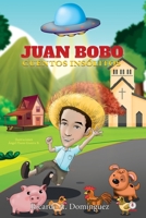 Juan Bobo: Cuentos Insólitos 1685740197 Book Cover