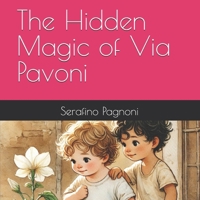 The Hidden Magic of Via Pavoni B0F26PFJPJ Book Cover