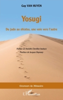 Yosugi: Du judo au shiatsu, une voie vers l'autre (Graveurs de Mémoire) (French Edition) 2343217424 Book Cover