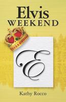 Elvis Weekend 1475143591 Book Cover