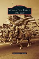Modern San Rafael: 1940-2000 0738593079 Book Cover