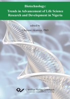 Biotechnology: Trends in Advancement of Life Science Research and Development in Nigeria 3869556196 Book Cover