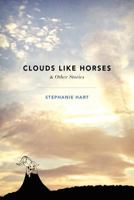 Clouds Like Horses 0578009331 Book Cover