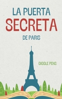 La Puerta Secreta de Paris (My Unique World) (Spanish Edition) B0DWVHCRLN Book Cover