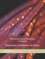 Telecomunicações Brasileiras: Regulação e Glossário do Setor B0BP9GCRQ3 Book Cover