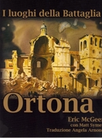 I luoghi della Battaglia: Ortona 0978344162 Book Cover
