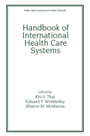 Handbook of Inernational Health Care Systems 082478829X Book Cover