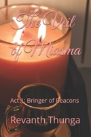 The Veil of Miasma: Act 1: Bringer of Beacons B0HBVW4FFS Book Cover
