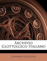 Archivio Glottolgico Italiano 1148496270 Book Cover