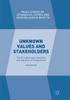 Unknown Values and Stakeholders: The Pro-Business Outcome and the Role of Competition 3319325906 Book Cover