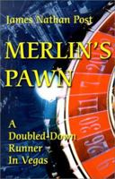 Merlin's Pawn: A Doubled-Down Runner In Vegas 059520743X Book Cover