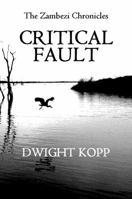 Critical Fault (The Zambezi Chronicles #2) 0989585336 Book Cover