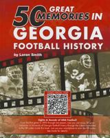 50 Great Moments in Georgia Football History 0794837239 Book Cover