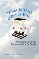 What Is This? - �Qu� Es Esto?: Preparing the Bride - Preparando a la Novia 1098004752 Book Cover