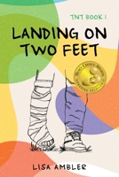 Landing on Two Feet: TNT Book 1 B0GSQCPKPN Book Cover
