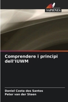 Comprendere i principi dell'IUWM (Italian Edition) 6630418913 Book Cover