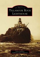 Tillamook Rock Lighthouse 1467128325 Book Cover