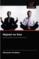Najazd na Goa: Nowa turystyka czy stary imperializm? 6203405353 Book Cover