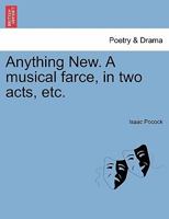 Anything New. A musical farce, in two acts, etc. 1241172242 Book Cover