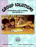 Group Solutions: Cooperative Logic Activities, Grades K-4 092488648X Book Cover