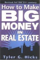 How To Make Big Money In Real Estate, Revised 0735201161 Book Cover