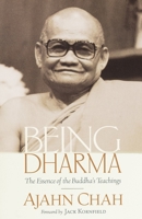 Being Dharma: The Essence of the Buddha's Teachings 1570628084 Book Cover