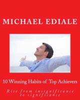 10 Winning Habits of Top Achievers: Rise from insignificance to significance 1723053295 Book Cover