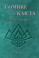 L'ombre de Kar'Ta - Tome 4: Les étoiles perdues B09CRXYPTD Book Cover