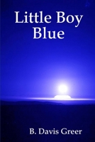 Little Boy Blue 0557380340 Book Cover