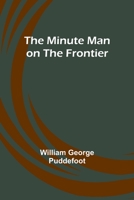 The Minute Man on the Frontier 9357391037 Book Cover