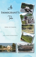 An Immigrant's Tale: India to Canada 0228832020 Book Cover