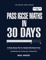 Pass Cambridge IGCSE Maths in 30 Days: A 30-Day Rescue Plan for Cambridge IGCSE 0980 Students. Pass Maths with Just 60 Minutes a Day. (The Maths Guru Series) B0H71NGGSD Book Cover