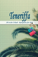 Teneriffa - Ab in den Urlaub - Reiseplaner 2020: Urlaubsplaner f�r deine Reise in 2020 Checklisten Kontaktdaten Packliste Platz f�r Fotos und Zeichnungen 108 Seiten 6 x 9 (ca. Din-A5) 1674094841 Book Cover