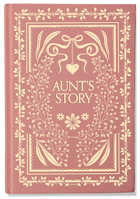 Aunt's Story: A Memory and Keepsake Journal (Keepsake Legacy Journals) 1963183649 Book Cover