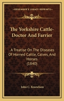 The Yorkshire Cattle Doctor And Farrier 1976443156 Book Cover