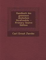 Handbuch Des Gemeinen Deutschen Strafrechts. 1246312573 Book Cover