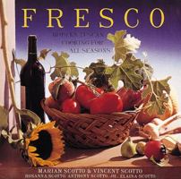 Fresco: Modern Tuscan Cooking for All Seasons 0789202948 Book Cover
