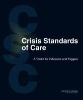 Crisis Standards of Care: A Toolkit for Indicators and Triggers 0309285526 Book Cover